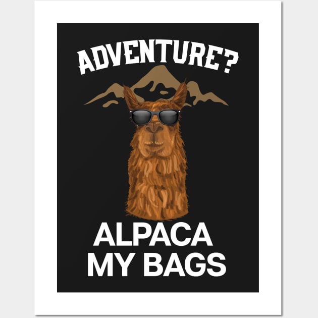 Adventure? Alpaca My Bags Wall Art by UNDERGROUNDROOTS